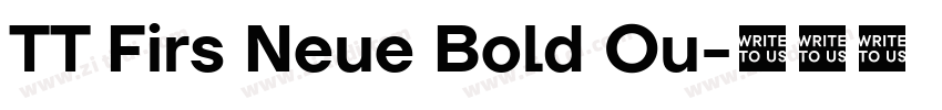 TT Firs Neue Bold Ou字体转换